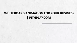Whiteboard animation For Your Business | Pithplay.com