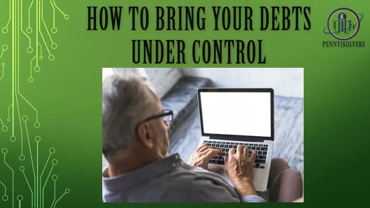 how to bring your debts under control