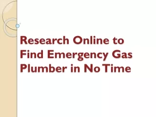 research online to find emergency gas plumber in no time