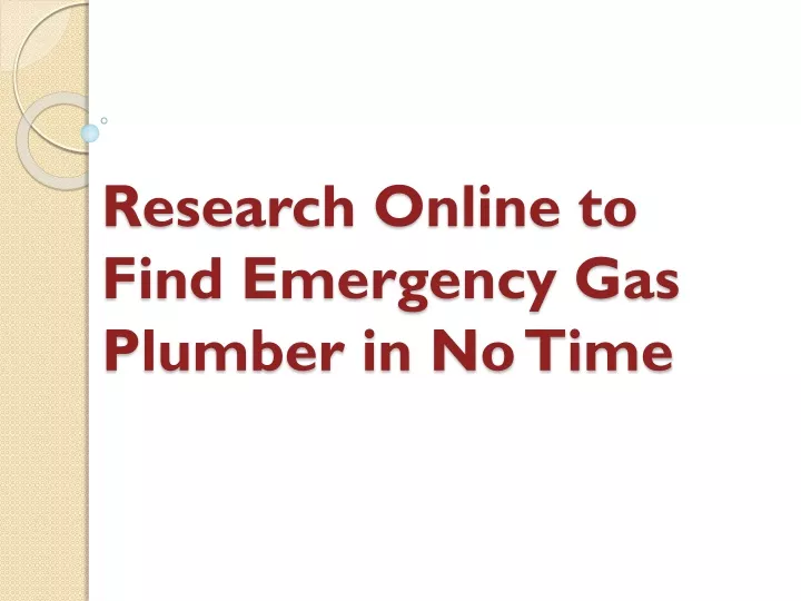 research online to find emergency gas plumber in no time