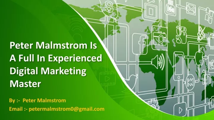 peter malmstrom is a full in experienced digital marketing master