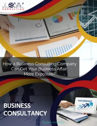 How a Business Consulting Company Can Get Your Business Affair More Exposure?