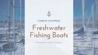 Freshwater Fishing Boats For Sale - Harbor Shoppers