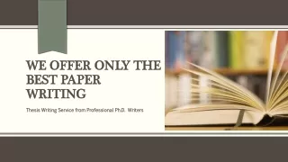 we offer only the we offer only the best paper