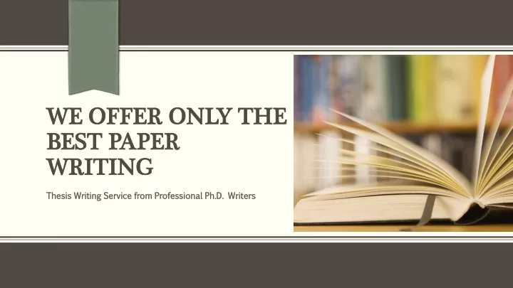 we offer only the we offer only the best paper