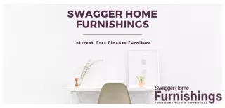 Buy Interest Free Finance Furniture at Swagger Home Furnishings