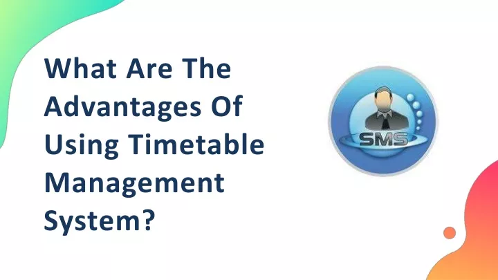 what are the advantages of using timetable