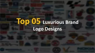 Top 5 Luxurious Brands Logo Designs