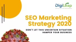 SEO Marketing Strategy 2020: Don't let this uncertain situation hamper your business
