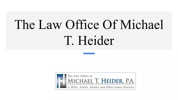 the law office of michael t heider