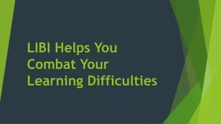 LIBI Helps You Combat Your Learning Difficulties