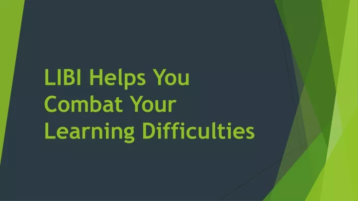 libi helps you combat your learning difficulties