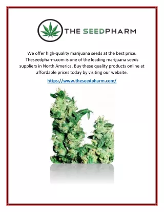 we offer high quality marijuana seeds at the best