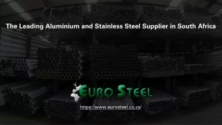 The Leading Aluminium and Stainless Steel Supplier in South Africa