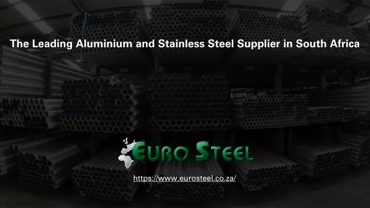the leading aluminium and stainless steel