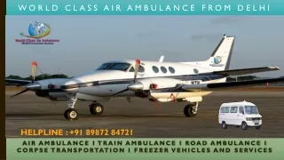 24/7 Instant Medical Flight Available On Call- World Class Air Ambulance from Delhi