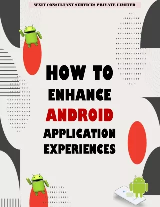 How to Enhance Android Application Experiences?