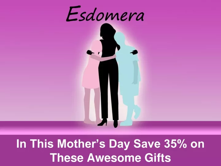 in this mother s day save 35 on these awesome gifts