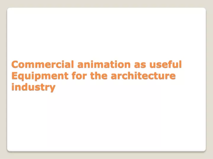 commercial animation as useful equipment