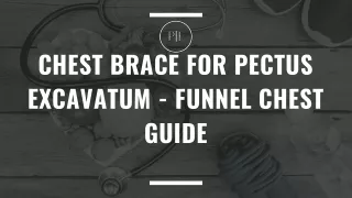 Chest Brace for Pectus Excavatum - Funnel Chest Guide