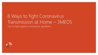 8 Ways to fight coronavirus transmission at home - 3MEDS