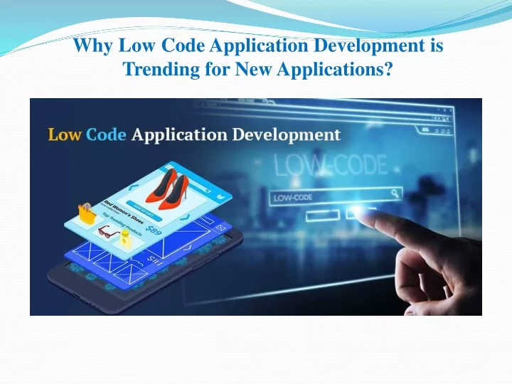 why low code application development is trending