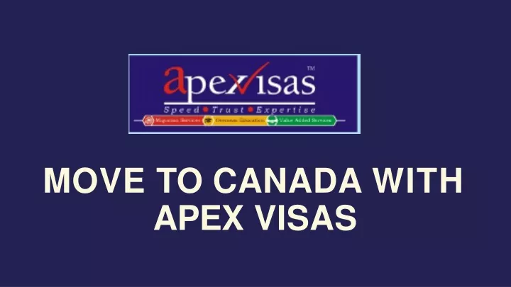 move to canada with apex visas
