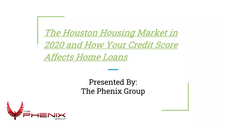 the houston housing market in 2020 and how your credit score affects home loans