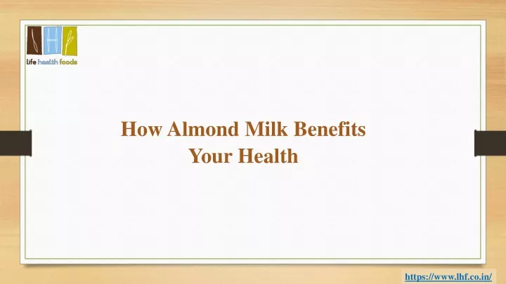 how almond milk benefits your health