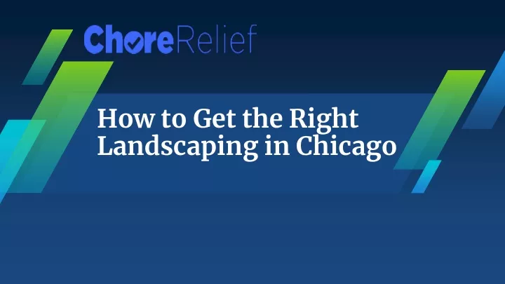 how to get the right landscaping in chicago