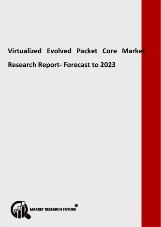 virtualized evolved packet core market research