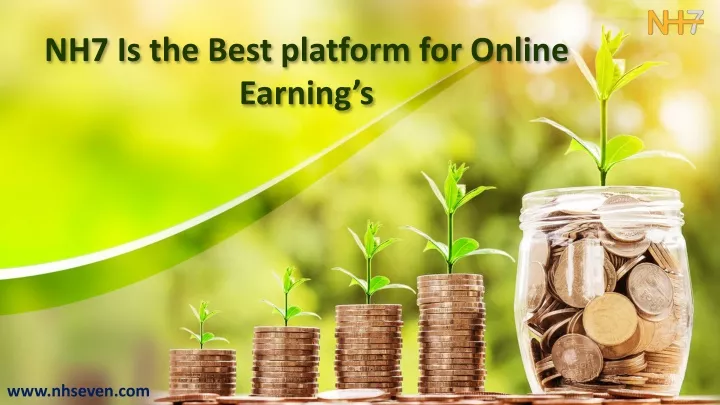 nh7 is the best platform for online earning s
