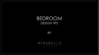 Get The Bedroom Design Tips From Mirabello Interiors