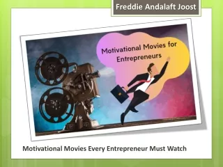 Freddie Andalaft Joost: Motivational Movies For Entrepreneurs