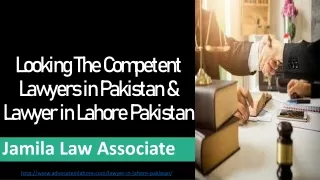 Best Lawyer in Lahore : Top Lawyers in Lahore Pakistan For Legal Issue