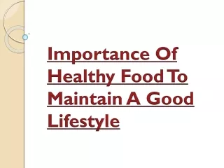 Importance Of Healthy Food To Maintain A Good Lifestyle