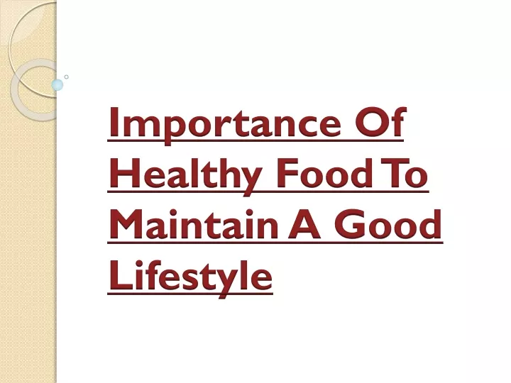 importance of healthy food to maintain a good lifestyle