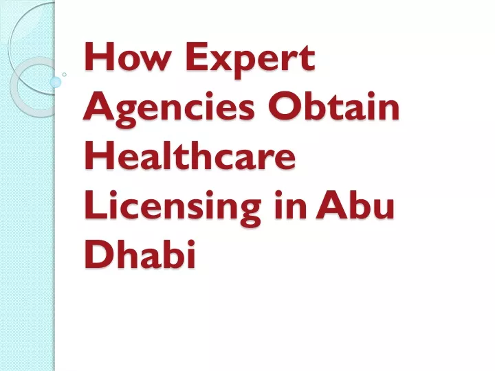 how expert agencies obtain healthcare licensing in abu dhabi