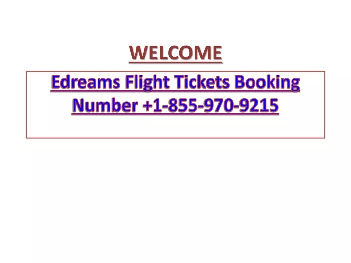 edreams flight tickets booking number 1 855 970 9215
