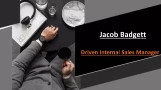 Jacob Badgett - Driven Internal Sales Manager