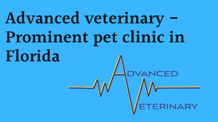 advanced veterinary prominent pet clinic