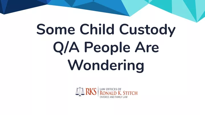 some child custody q a people are wondering