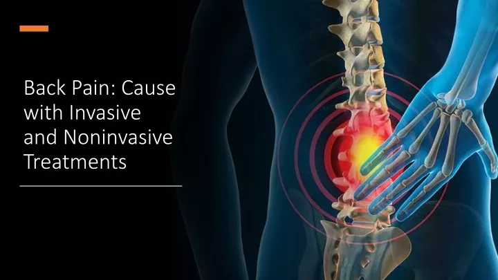 back pain cause with invasive and noninvasive treatments