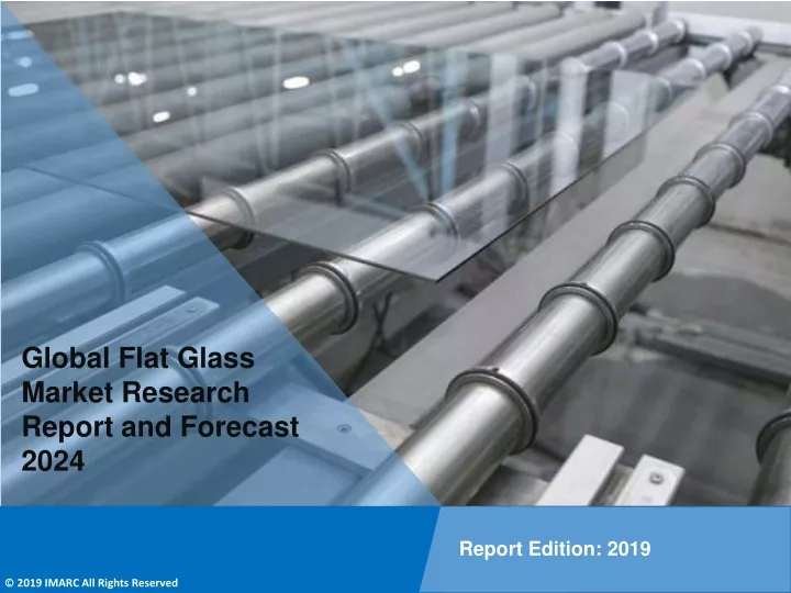 global flat glass market research report