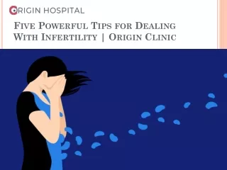 five powerful tips for dealing with infertility origin clinic