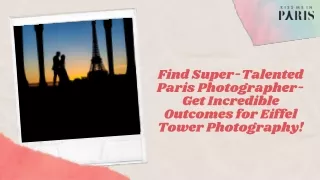 Find Super-Talented Paris Photographer-Get Incredible Outcomes for Eiffel Tower Photography!