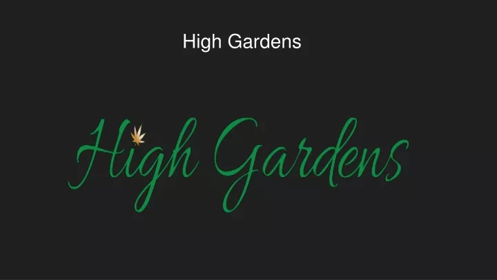high gardens