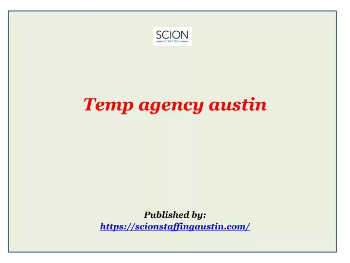 temp agency austin published by https scionstaffingaustin com