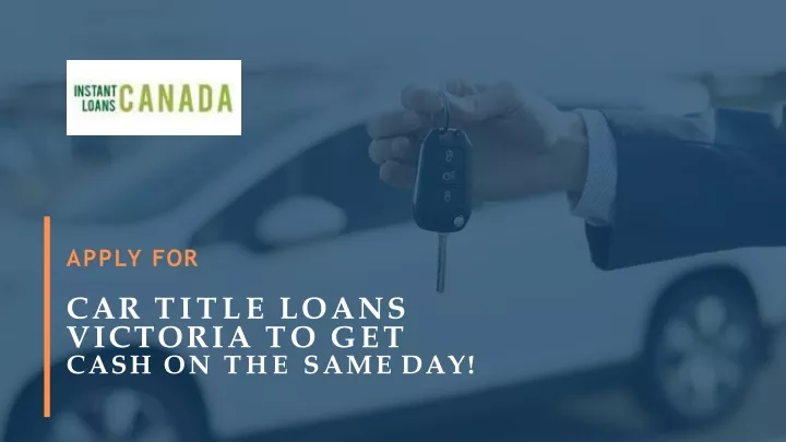 car title loans victoria to get cash on the same day