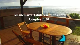 All inclusive Tahiti Vacations For Couples 2020